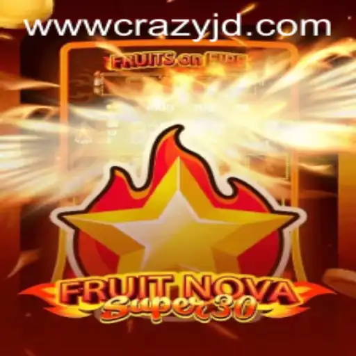 FruitrNovaSupe30: Exploring the Exciting World of CRAZY JD